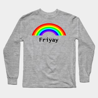 Friyay Rainbow for Positivity Long Sleeve T-Shirt